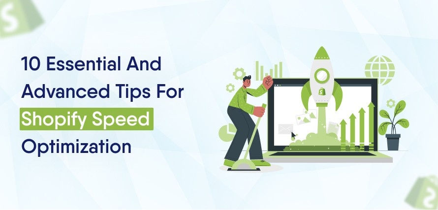 Advanced Tips for Shopify speed optimization