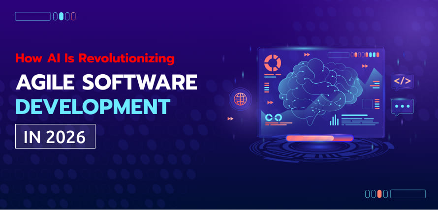 How AI Is Revolutionizing Agile Software Development in 2026