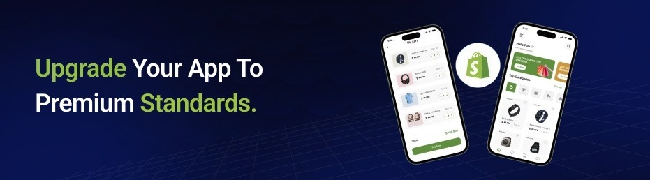 Shopify mobile app premium UI upgrade