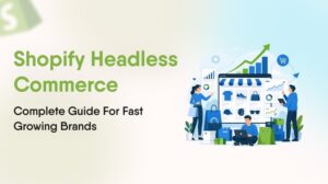 Shopify Headless Commerce Guide