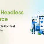 Shopify Headless Commerce Guide