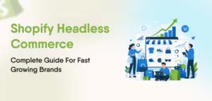Shopify Headless Commerce Guide